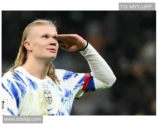 哈兰德：新一代足球巨星如何改变现代足球的格局与未来发展